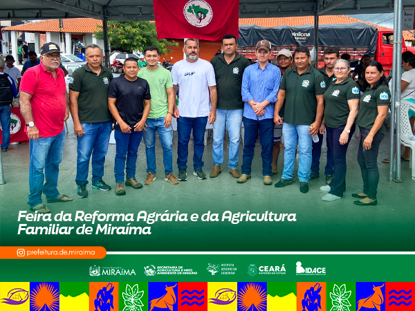 FEIRA DA REFORMA AGRARIA E AGRUCULTURA FAMILIAR DE MIRAÍMA.